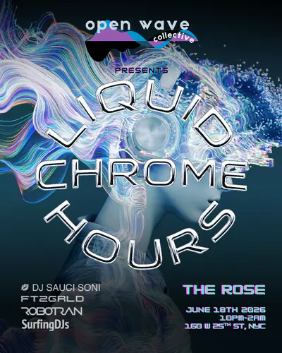 Liquid Chrome Hours - EDM event at The Rose in New York