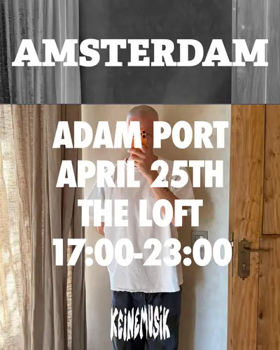 Adam Port Adam Port - EDM event at The Loft Amsterdam in Amsterdam