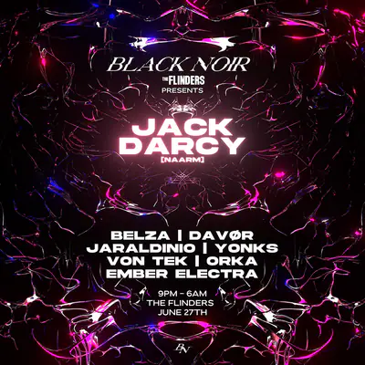BLACK NOIR presents: JACK DARCY [NAARM] - EDM event at The Flinders in Sydney