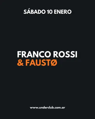 Franco Rossi & FAUSTO at Under Club