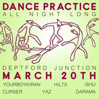 Dance Practice: Hilts, yourboykiran, Darama, Curser + many more at Deptford Junction Dance Practice: Hilts, yourboykiran, Darama, Curser + many more at Deptford Junction