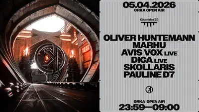 ORKA: Oliver Huntemann, Marhu, Avis Vox, Dica - EDM event at Kilomètre25 in Paris