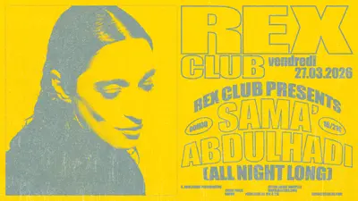Rex Club presents: Sama' Abdulhadi - EDM event at Rex Club in Paris