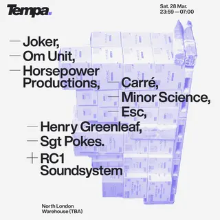 Tempa x RC1 Soundsystem: Joker, Om Unit, Horsepower Productions & More at TBA - Secret North London Warehouse Tempa x RC1 Soundsystem: Joker, Om Unit, Horsepower Productions & More at TBA - Secret North London Warehouse