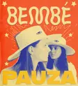 BEMBÉ by PAUZA thumbnail