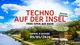TECHNO AUF DER INSEL - Season Opening