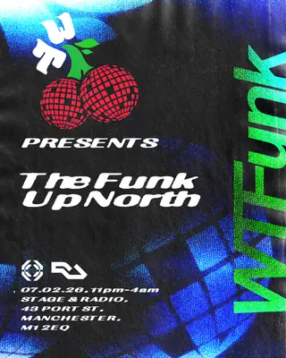 WTF(unk) presents The Funk Up North at Stage and Radio