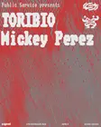 Public Service: Toribio + Mickey Perez thumbnail Public Service: Toribio + Mickey Perez thumbnail