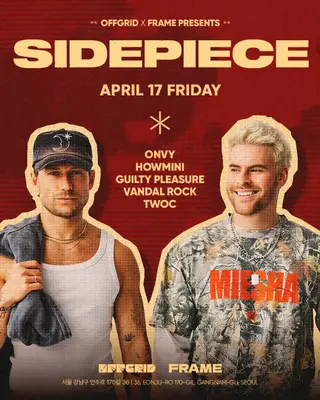 OFFGRID X FRAME presents SIDEPIECE at Frame Seoul