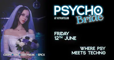 PSYCHO Bride PSYCHO Bride - EDM event at KitKatClub in Berlin