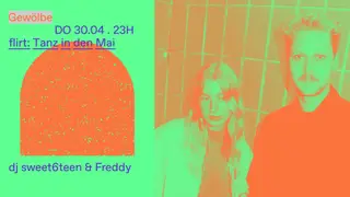 flirt: Tanz in den Mai with dj sweet6teen & Freddy at Gewölbe flirt: Tanz in den Mai with dj sweet6teen & Freddy at Gewölbe