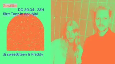 flirt: Tanz in den Mai with dj sweet6teen & Freddy - EDM event at Gewölbe in Cologne