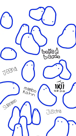 baked beans with Jeena, Mambo Kahn, Justyna and superamas at Ikii baked beans with Jeena, Mambo Kahn, Justyna and superamas at Ikii