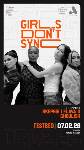 Arrival Presents: Girls Don't Sync at TESTBED