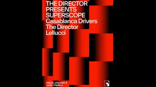 Superscope - Casablanca Drivers, The Director, Lelluci at Pamela Club Superscope - Casablanca Drivers, The Director, Lelluci at Pamela Club