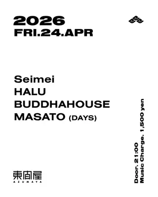 Seimei / HALU / BUDDHAHOUSE / MASATO at Azumaya