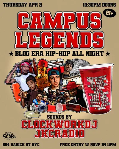 Campus Legends: Blog Era Hip Hop All Night Campus Legends: Blog Era Hip Hop All Night - EDM event at SOBs in New York