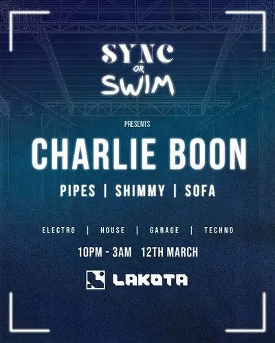 Sync or Swim presents: Charlie Boon - EDM event at Lakota in Bristol