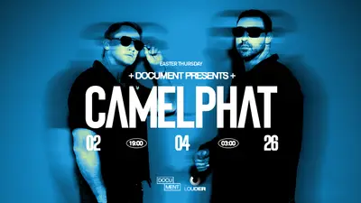 Document presents: CamelPhat [Easter Thursday] - EDM event at Document in Bristol