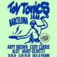 La Paloma meets Toy Tonics Jam: Arpy Brown + Cody Currie + ALOT + Mary Olivetti Barcelona 2026 - Events EDM news from EDMDanceDirectory.com