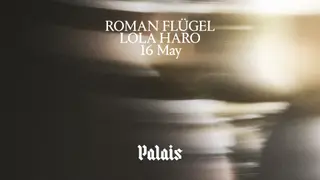 Palais: Roman Flügel & Lola Haro at Palais Palais: Roman Flügel & Lola Haro at Palais