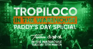 Tropiloco Paddy's Day Special at Digital