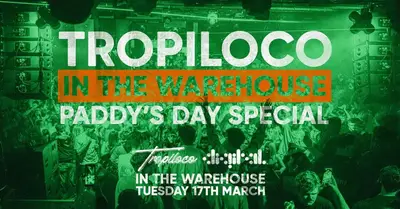 Tropiloco Paddy's Day Special Tropiloco Paddy's Day Special - EDM event at Digital in Newcastle