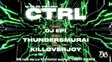 Ctrl W/ Dj Épi, Thundersmurai , Killoverjoy thumbnail