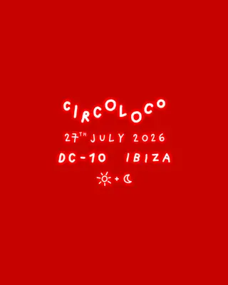 CircoLoco Ibiza - Week 14 at DC-10 CircoLoco Ibiza - Week 14 at DC-10