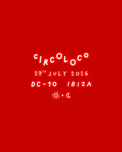 CircoLoco Ibiza - Week 14 CircoLoco Ibiza - Week 14 - EDM event at DC-10 in Ibiza