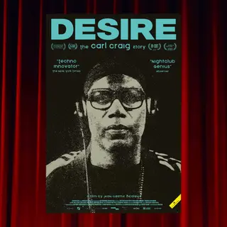 “Desire: The Carl Craig Story” Screening + DJ Sets at Outset