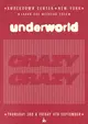 Underworld presents Crazy, Crazy