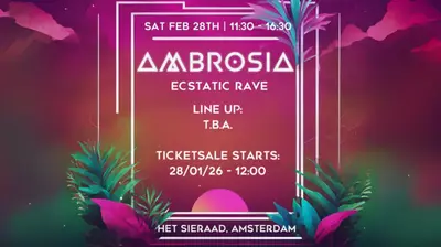 Ambrosia Ecstatic Rave Ambrosia Ecstatic Rave - EDM event at Het Sieraad in Amsterdam