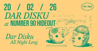 DAR DISKU All Night Long at NUMBER 90 LONDON