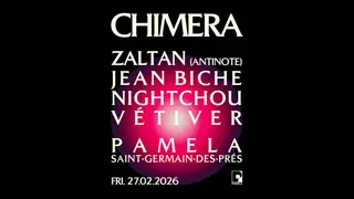 Chimera - Zaltan (Antinote), Jean-Biche, Nightchou, Vétiver at Pamela Club Chimera - Zaltan (Antinote), Jean-Biche, Nightchou, Vétiver at Pamela Club
