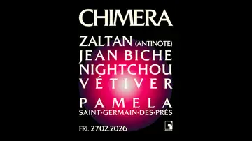 Chimera - Zaltan (Antinote), Jean-Biche, Nightchou, Vétiver at Pamela Club Chimera - Zaltan (Antinote), Jean-Biche, Nightchou, Vétiver at Pamela Club