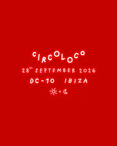 CircoLoco Ibiza - Week 23 CircoLoco Ibiza - Week 23 - EDM event at DC-10 in Ibiza
