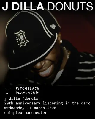 Pitchblack Playback: J Dilla 'Donuts' (20th Anniversary) listening session in the dark at Cultplex