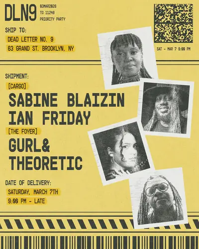 Sabine Blaizin, Ian Friday, Gurl&, theoretic - EDM event at Cargo @ Dead Letter No. 9 in New York City