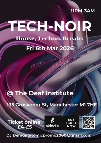 TECH-NOIR - EDM event at The Deaf Institute in Manchester