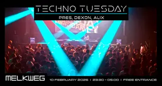 Techno Tuesday Amsterdam, Pres, Dexon, Alix at Melkweg