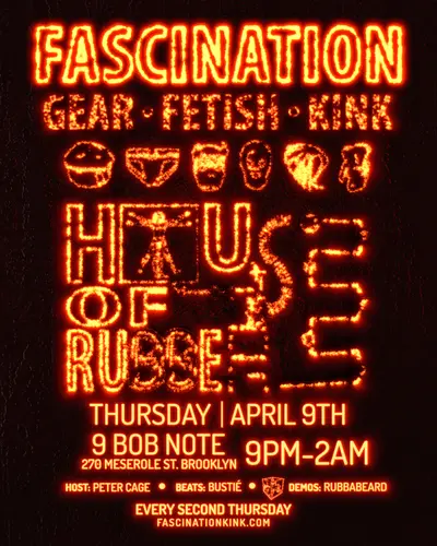 Fascination HAUS OF RUBBER - EDM event at 9 Bob Note in New York City