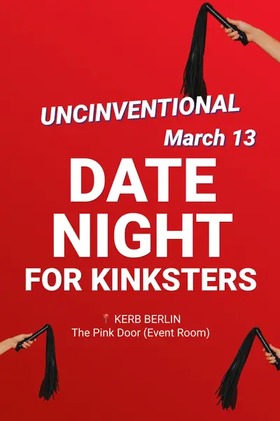 Unconventional Date Night for Kinksters - EDM event at TBA - Event Room at KERB BERLIN in Berlin