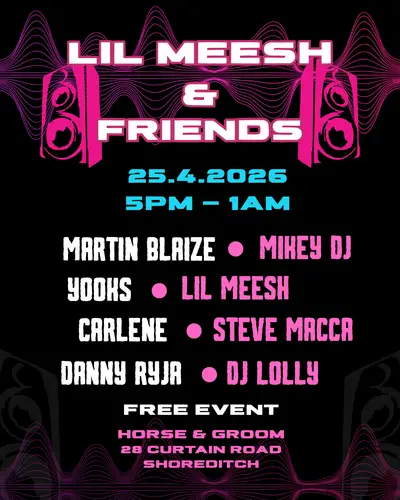 Lil Meesh & Friends - EDM event at The Horse & Groom in London