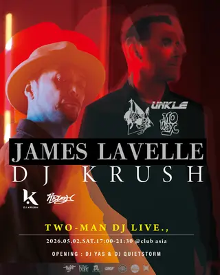 clubasia 30th presents, TWO MAN DJ LIVE, James Lavelle & DJ KRUSH at clubasia
