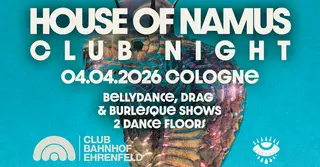 House Of Namus- Club Night Köln at Club Bahnhof Ehrenfeld House Of Namus- Club Night Köln at Club Bahnhof Ehrenfeld