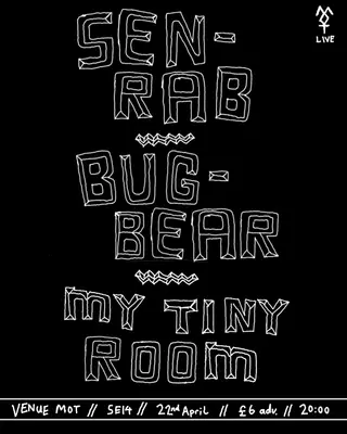 SENRAB / BUGBEAR / MY TINY ROOM at M.O.T
