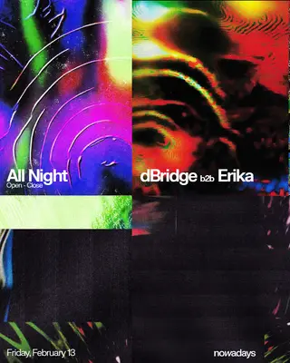 dBridge b2b Erika All Night at Nowadays dBridge b2b Erika All Night at Nowadays