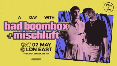 A day with Bad Boombox & Mischluft - EDM event at LDN East in London