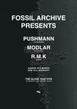 Fossil Archive presents: Pushmann, Modlar, R.M.K thumbnail